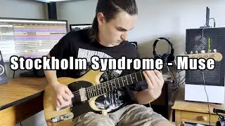 Stockholm Syndrome - Muse | Guitar Cover