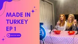 Made In Turkey. Like Mother Like Daughter Podcast Ep1