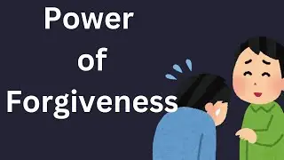 The Power of Forgiveness Explained
