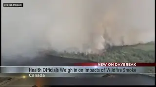Health officials weigh in on impacts of Canadian wildfire smoke