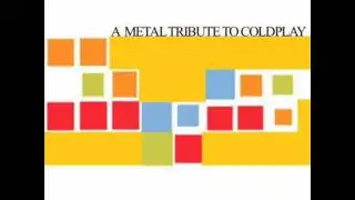 Coldplay - Trouble (A Metal Tribute)
