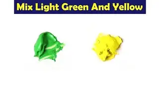 Mix Light Green And Yellow Make What Color - Color Mixing Paint
