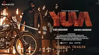 YUVA - Official Trailer | Yuva Rajkumar | Vijay Kiragandur #yuva
