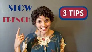 TIPS TO LEARN FRENCH - SLOW FRENCH WITH SUBTITLES