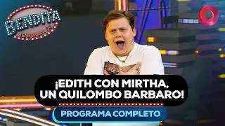 &iexcl;Edith con Mirtha, un quilombo b&aacute;rbaro! | #Bendita Completo 09/02 - El nueve