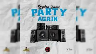 Grabba Finesse - Party Again 