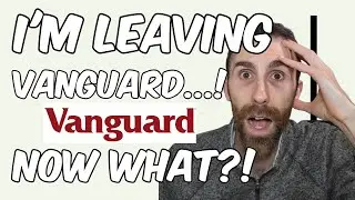 I'm LEAVING Vanguard...!  Where am I rolling my account to next?! | Investing in 2025