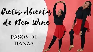 Pasos de Danza Cristiana para Cielos Abiertos de New Wine.