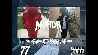 Pick yo homie-ksb₩ick FT. NoLimitCam