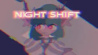 NIGHT SHIFT ✰ Animation Meme ✰ Flipaclip ✰ TW