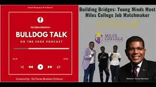 Building Bridges: Young Minds Meet Miles College Job Match Maker