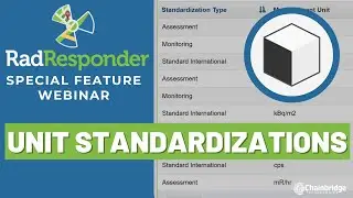 RadResponder Special Feature Webinar: Unit Standardizations