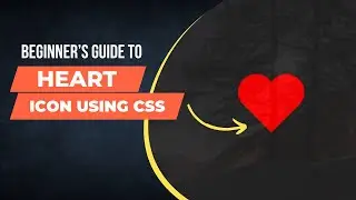 20 - Create a Heart Icon Using HTML and CSS - Easy Web Development Tutorial