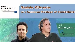 Ep4. (EN) Stable Climate as a Common Heritage of Humankind, with Paulo Magalh&atilde;es