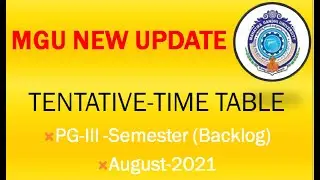 MGU NEW UPDATE 2021 | PG III-SEMESTER  BACKLOG EXAMINATION TIME TABLE RELEASED|TENTATIVE  TIME TABLE