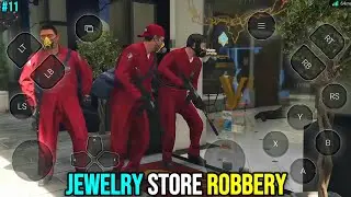My First Jewelry Store Robbery - GTA V Android Gameplay #11
