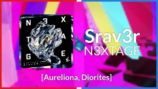 Noodle Map Monday | Srav3r - N3XTAGE [Aureliona, Diorites]