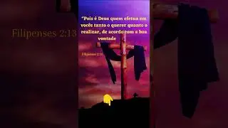 Deus Age em N&oacute;s - Filipenses 2:13 | Shorts
