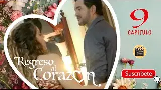 REGRESO AL CORAZON | CAP -  9 | La Novela Cubana
