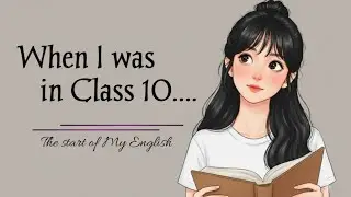 The Unlikely Spark|| The Real Start of My English Story|| #myjourney  #english  