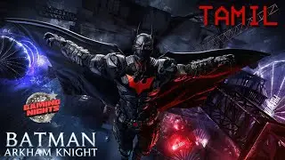 Batman Arkham Knight Tamil PC 4K 60FPS LIVE