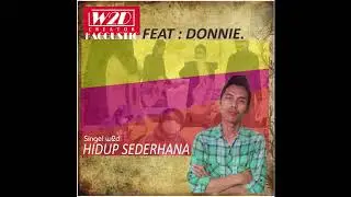 HIDUP SEDERHANA FEAT. DONNIE - W2D