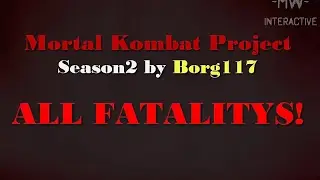 All Fatalitys in MKP Season2 by Borg117 | 2016-11-10_16-51-28