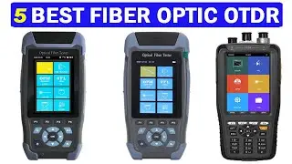 New Best Fiber Optic OTDR | Top 5 Best Fiber Optic OTDR 2025
