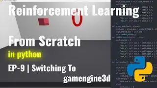 Reinforcement Learning in Python | EP9 | Switching To gamengine3d
