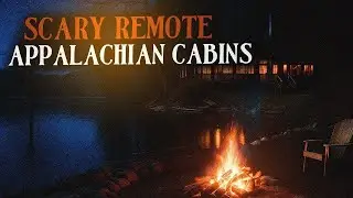 10 True Scary Remote Appalachian Cabins Horror Stories | Mr. Skeleton Collection