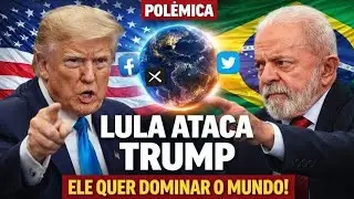 LULA ATACA TRUMP E DIZ QUE ELE QUER DOMINAR O MUNDO PELAS REDES SOCIAIS