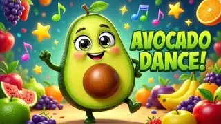 🥑 Avocado Avocado Dance 😍 | Kids Healthy Food Song | Fun Learning