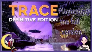 Playtesting the Full Version of Trace Definitive Edition escape room
