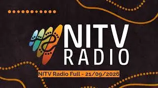 NITV Radio Full - 21/09/2026 | SBS NITV Radio