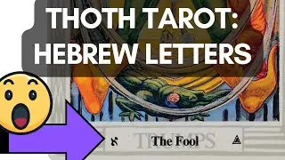 Thoth Tarot: Learn The Hebrew Letters