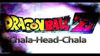 Dragonball Z - Chala-Head-Chala  full instrumental cover (by Rising time)