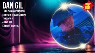 Dan Gil 2024 MIX Songs ~ Dan Gil Top Songs ~ Dan Gil 2024