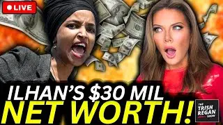 HOW Did Ilhan Omar&rsquo;s Net Worth SKYROCKET to Reported $30 MIL?!