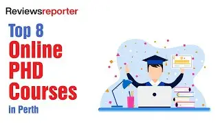 Top 8 Online Ph.D. Courses in Perth | Reviews Reporter