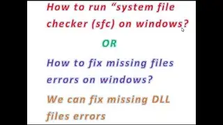 How to run system file checker or how to fix missing files errors in windows ||dll file missing fix