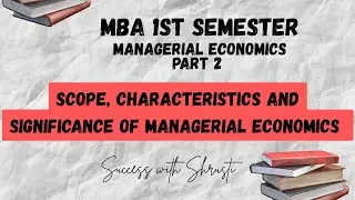 Scope, Characteristics, Significance of Managerial Economics| MBA|MCOM|1stSemester| #economics #exam