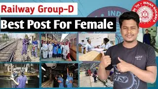 Which is the best post for girls in railways 🔥 Railway Group-D Best Post For Female