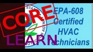 EPA 608 Technician Cert Study Guide Part 3: Core
