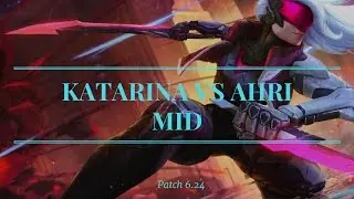 Katarina vs Ahri Mid patch 6.24