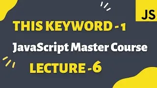 This Keyword (Part 1) in JavaScript | Front-End Master Course | JavaScript-Beginners & Intermediate