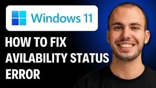 How to Fix Availability Status Error Windows 11 [2026 GUIDE]