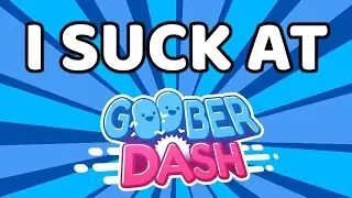 First Time Playing Goober Dash!