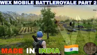 Wex Mobile : India Battle Royale | Part 2 - Inventory & Combat
