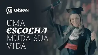 UNIGRAN - Uma Escolha Muda Sua Vida #Formatura