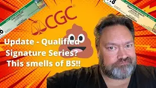 CGC Update to UF4 Acetate - Signature Series Qualified Grade?  This gets me angry!!
